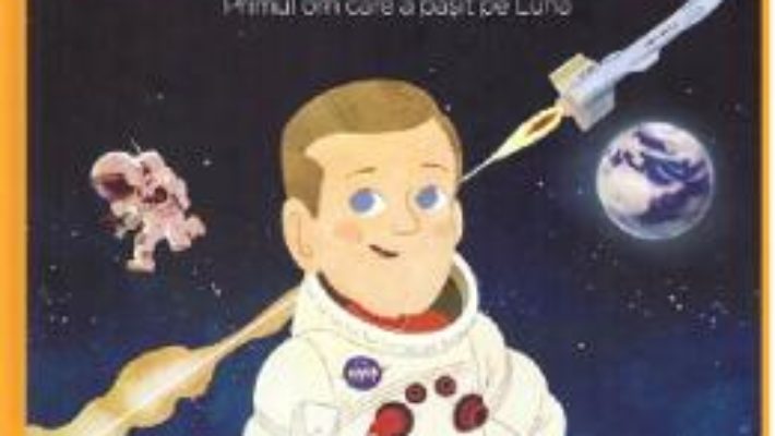 Cartea Micii mei eroi. Neil Armstrong – Robert Barber (download, pret, reducere)