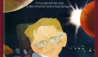 Cartea Micii mei eroi. Stephen Hawking – Javier Alonso Lopez (download, pret, reducere)