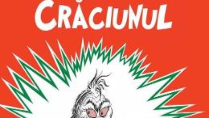 Cartea Cum a furat Grinch Craciunul – Dr. Seuss (download, pret, reducere)