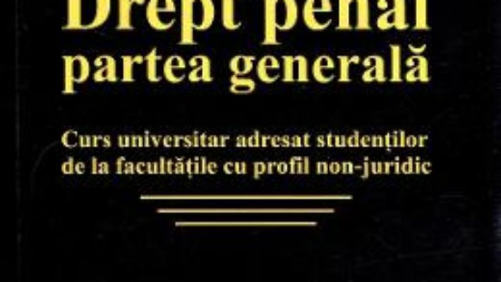 Cartea Drept penal. Partea generala – Adriana Miron (download, pret, reducere)