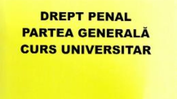 Cartea Drept penal. Partea generala. Curs universitar – Miron Adriana (download, pret, reducere)