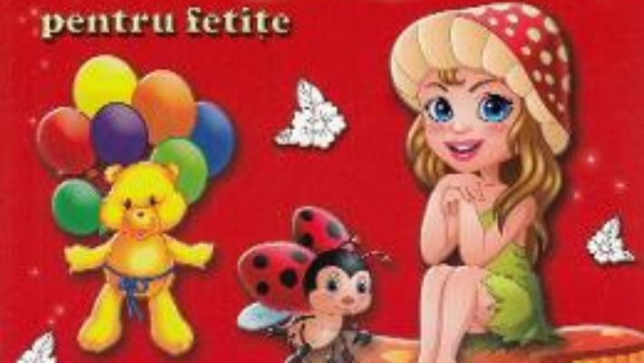 Cartea Carte de colorat pentru fetite (download, pret, reducere)