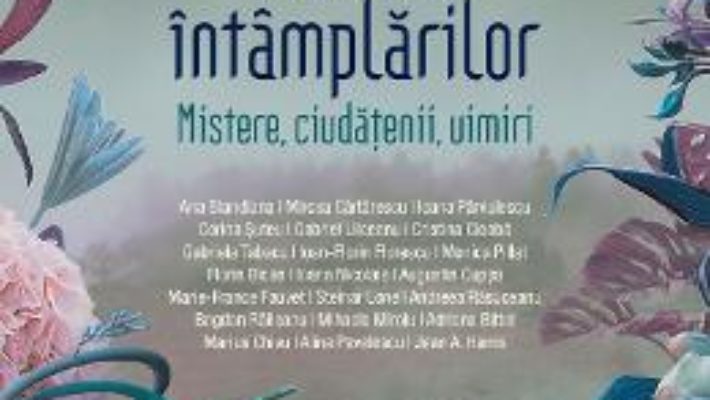 Cartea Cartea intamplarilor. Mistere, ciudatenii, uimiri – Tatiana Niculescu (download, pret, reducere)