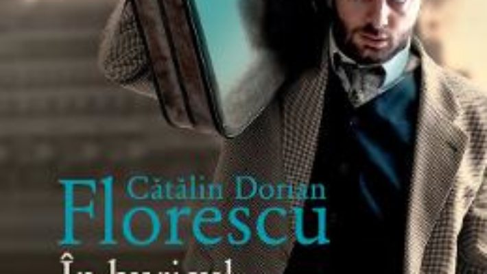 Cartea In buricul pamantului – Catalin Dorian Florescu (download, pret, reducere)