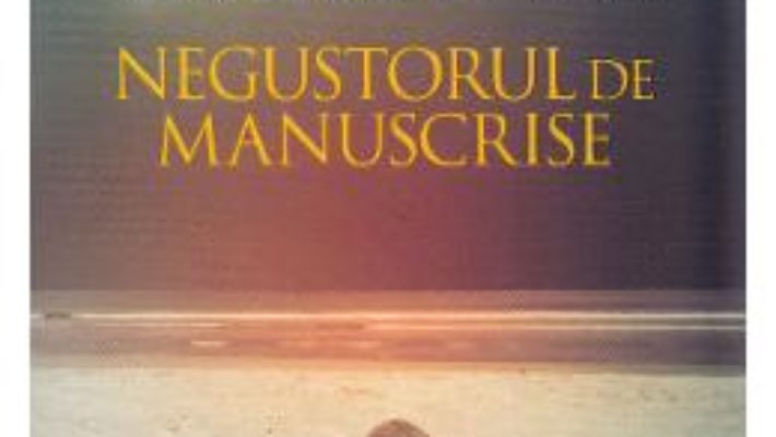 Cartea Negustorul de manuscrise – John Grisham (download, pret, reducere)