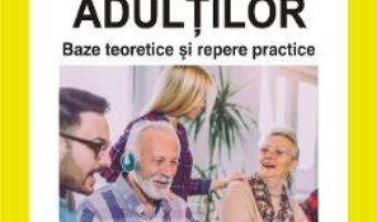 Cartea Educatia adultilor. Baze teoretice si repere practice – Simona Sava, Ramona Palos (download, pret, reducere)