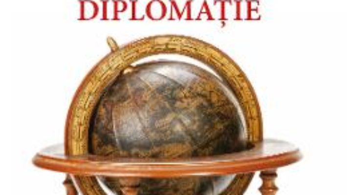 Cartea Enciclopedia de diplomatie – Dan Dungaciu (download, pret, reducere)