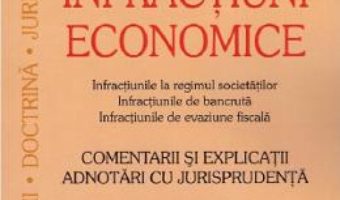 Cartea Infractiuni economice – Sebastian Bodu, Ciprian Bodu (download, pret, reducere)