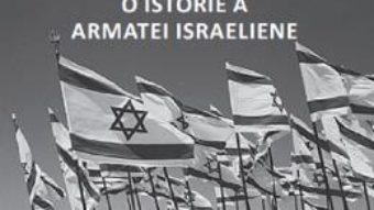 Cartea Tzahal. O istorie a armatei israeliene – Ovidiu Raetchi (download, pret, reducere)