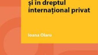 Cartea Rezerva succesorala in dreptul intern si in dreptul international privat – Ioana Olaru (download, pret, reducere)