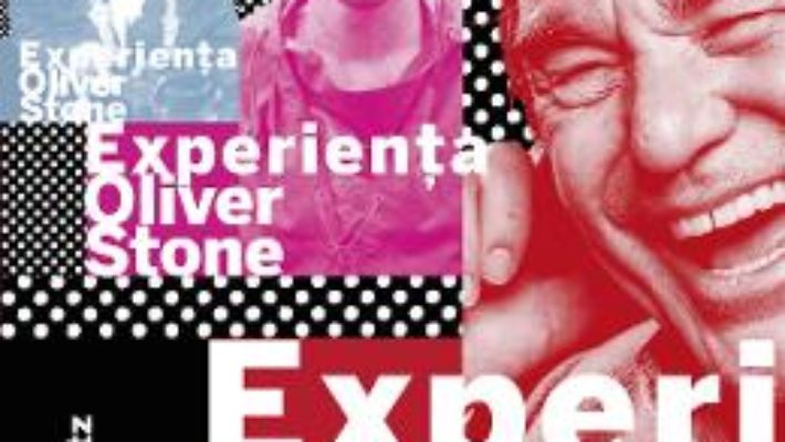 Cartea Experienta Oliver Stone – Matt Zoller Seitz (download, pret, reducere)