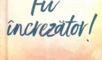 Cartea Fii increzator! (download, pret, reducere)