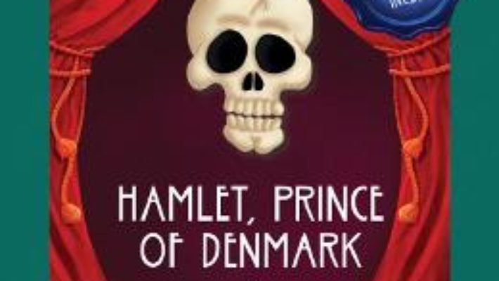 Cartea Hamlet, Prince of Denmark. Hamlet, print al Danemarcei + CD – William Shakespeare (download, pret, reducere)