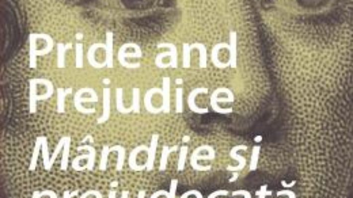 Cartea Pride and Prejudice. Mandrie si prejudecata + CD – Jane Austen (download, pret, reducere)