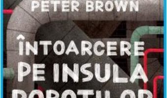 Cartea Intoarcere pe insula robotilor – Peter Brown (download, pret, reducere)