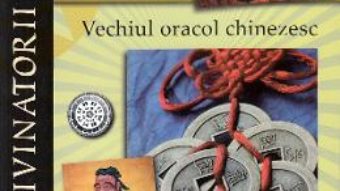 Cartea I Ching. Vechiul oracol chinezesc (download, pret, reducere)