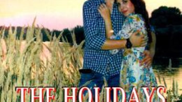 Cartea The Holidays of Love – Cornelia Grosu-Soare (download, pret, reducere)