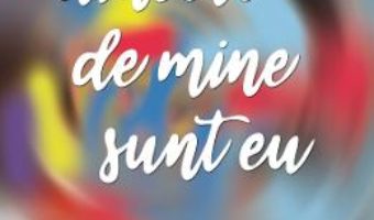 Cartea Dincolo de mine sunt eu – Nicoleta Ignat (download, pret, reducere)