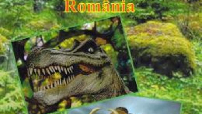 Cartea Dinozauri si mamuti din Romania – George V. Grigore (download, pret, reducere)