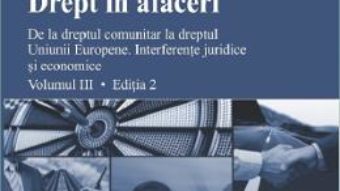 Cartea Drept in afaceri Vol.3 Ed.2 – Laura Potincu, Cristian-Romeo Potincu (download, pret, reducere)