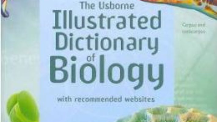 Cartea Illustrated Dictionary of Biology – Corinne Stockley, Kuo Kang Chen, Guy Smith (download, pret, reducere)