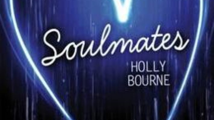 Cartea Soulmates – Holly Bourne (download, pret, reducere)