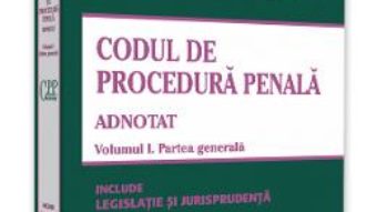 Cartea Codul de procedura penala adnotat Vol.1. Partea generala – Voicu-Ionel Puscasu, Cristinel Ghigheci (download, pret, reducere)