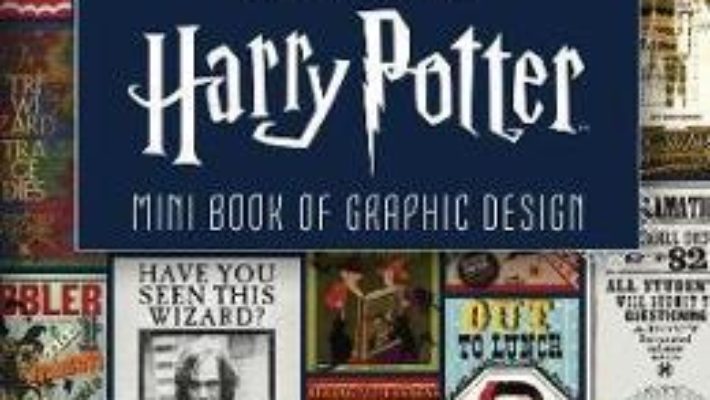 Cartea The Art of Harry Potter: Mini Book of Graphic Design (download, pret, reducere)