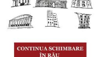 Cartea Continua schimbare in rau – Georgeta Pop (download, pret, reducere)