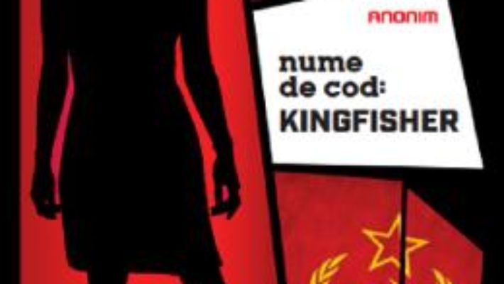 Cartea Nume de cod: Kingfisher – Anonim (download, pret, reducere)