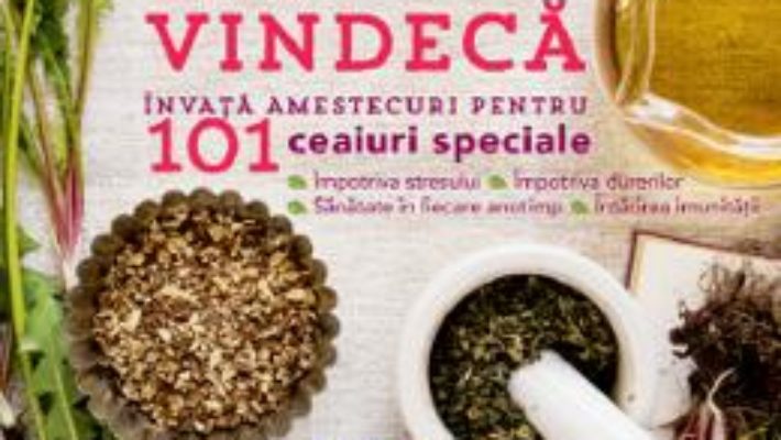 Cartea Ceaiuri care vindeca – Sarah Farr (download, pret, reducere)