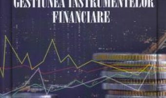 Cartea Contabilitatea si gestiunea instrumentelor financiare – Vasilica Vilcu (download, pret, reducere)