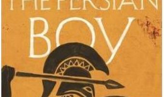 Cartea The Persian Boy: A Novel of Alexander the Great – Mary Renault, Tom Holland (download, pret, reducere)