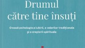 Cartea Drumul catre tine insuti – M. Scott Peck (download, pret, reducere)