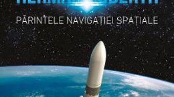 Cartea Hermann Oberth. Parintele navigatiei spatiale – Hans Barth (download, pret, reducere)