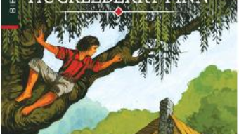 Cartea Aventurile lui Huckleberry Finn – Mark Twain (download, pret, reducere)