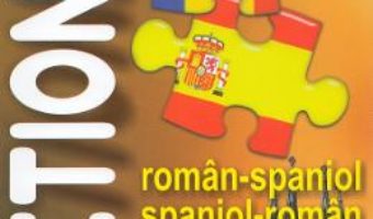 Cartea Dictionar roman-spaniol, spaniol-roman – Anton Vlad (download, pret, reducere)