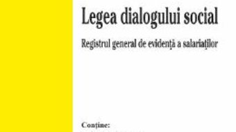 Cartea Codul muncii. Legea dialogului social. Act. 12 ianuarie 2020 (download, pret, reducere)