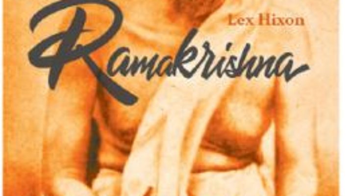 Cartea Intalniri cu Ramakrishna – Lex Hixon (download, pret, reducere)