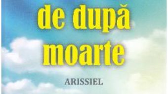 Cartea Viata de dupa moarte – Lise Bourbeau (download, pret, reducere)