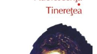 Cartea Adolescenta. Tineretea – Lev Tolstoi (download, pret, reducere)