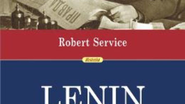 Cartea Lenin. O biografie – Robert Service (download, pret, reducere)