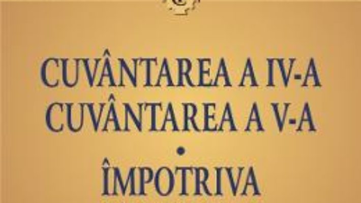 Cartea Cuvantarea 5 si 6. Impotriva lui Iulian – Grigorie de Nazianz, Chiril al Alexandriei (download, pret, reducere)