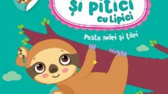 Cartea Mamici si pitici cu lipici. Peste mari si tari – Ilona Bumblauskiene, Migle Simatonyte (download, pret, reducere)