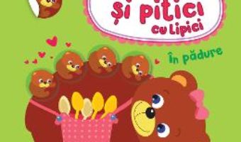 Cartea Mamici si pitici cu lipici. In padure – Ilona Bumblauskiene, Jurgita Juskaite-Jakaitiene (download, pret, reducere)