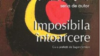 Cartea Imposibila intoarcere – Marin Preda (download, pret, reducere)