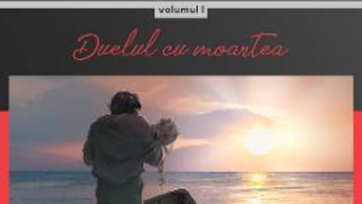 Cartea Ignoranta in bratele omenirii Vol.1: Duelul cu moartea – Gheorghe Virtosu (download, pret, reducere)