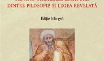 Cartea Cuvant hotarator privind stabilirea legaturii dintre filosofie si legea revelata – Ibn Rusd (download, pret, reducere)