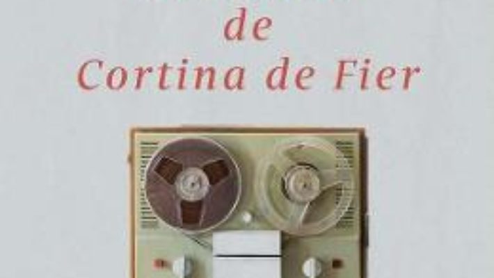 Cartea Dincoace de Cortina de Fier – Adrian Savoiu (download, pret, reducere)