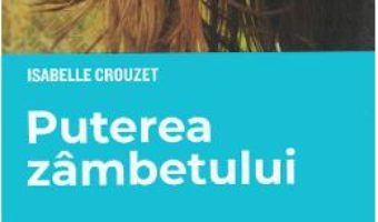 Cartea Puterea zambetului – Isabelle Crouzet (download, pret, reducere)